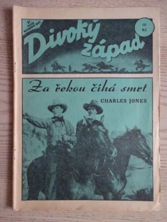 DIVOKÝ ZÁPAD: ZA ŘEKOU ČÍHÁ SMRT, 37. SVAZEK WESTERNOVÉ EDICE, RODOKAPS, **an