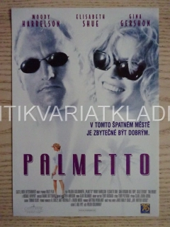 PALMETTO, W. HARRELSON, E. SHUE, G. GERSHON, FILMOVÝ LETÁK
