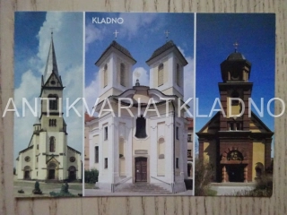 KLADNO, KOSTEL NANEBEVZETÍ PANNY MARIE, KAPLE SV. FLORIANA, KOSTEL SV. VÁCLAVA V ROZDĚLOVĚ, POHLEDNICE 471