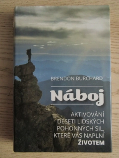 NÁBOJ, BRENDON BURCHARD, **an