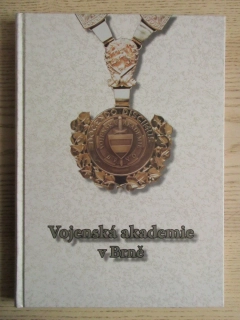 VOJENSKÁ AKADEMIE V BRNĚ, VÁCLAV VONDRÁŠEK, SYLVESTR CHRASTIL, MARTIN MARKEL, **an