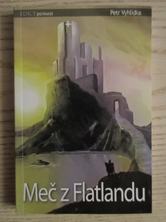 MEČ Z FLATLANDU, PETR VYHLÍDKA, **an