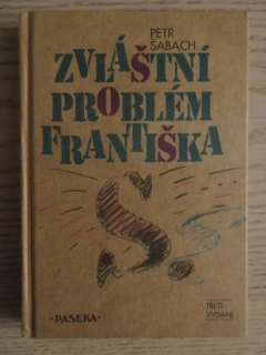 ZVLÁŠTNÍ PROBLÉM FRANTIŠKA S., PETR ŠABACH, **an