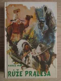 RŮŽE PRALESA, KAREL MAY, **an
