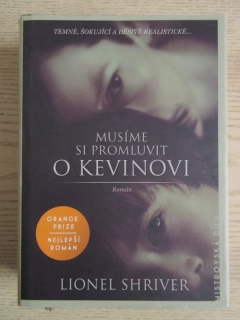 MUSÍME SI PROMLUVIT O KEVINOVI, LIONEL SHRIVER, **an