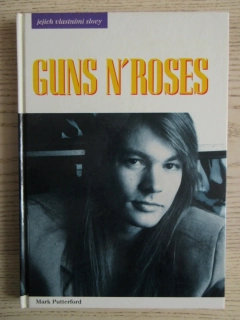 GUNS N' ROSES - JEJICH VLASTNÍMI SLOVY, MARK PUTTERFORD, **an
