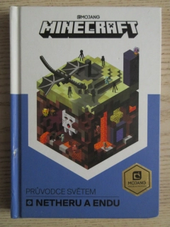 MINECRAFT: PRŮVODCE SVĚTEM NETHERU A ENDU, MOJANG, **an