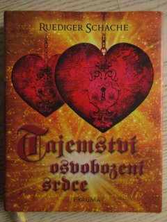 TAJEMSTVÍ OSVOBOZENÍ SRDCE, RUEDIGER SCHACHE, **an