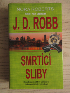 SMRTÍCÍ SLIBY, J.D ROBB, NORA ROBERTSOVÁ, **an