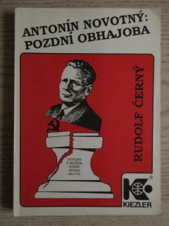 ANTONÍN NOVOTNÝ: POZDNÍ OBHAJOBA, RUDOLF ČERNÝ, **an