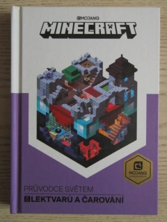 MINECRAFT: PRŮVODCE SVĚTEM LEKVARŮ A ČAROVÁNÍ, MOJANG, **an