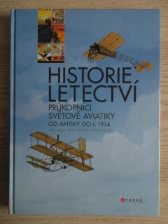 HISTORIE LETECTVA, JAN BALEJ, PAVEL SVITÁK, PETR PLOCEK, **an