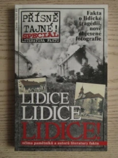 LIDICE!, OČIMA PAMĚTNÍKŮ A AUTORŮ LITERATURY FAKTU, OKRES KLADNO, **an