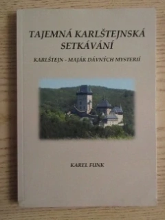 TAJEMNÁ KARLŠTEJNSKÁ SETKÁVÁNÍ, OKRES BEROUN, KAREL FUNK, **an