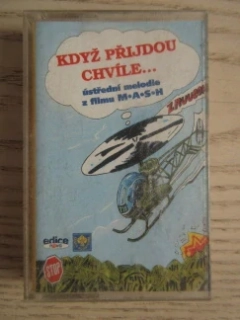 KDYŽ PŘIJDOU CHVÍLE... ÚSTŘEDNÍ MELODIE Z FILMU M.AS.H, MC KAZETA 
