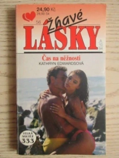 ŽHAVÉ LÁSKY: ČAS NA NĚŽNOSTI, KATHRYN EDWARDSOVÁ, **an