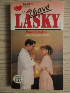 ŽHAVÉ LÁSKY: POSEDLÁ LÁSKOU, JANE EDWARDSOVÁ, **an