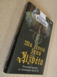 MÁ ČTVRTÁ ŽENA ALŽBĚTA, VLADIMÍR PŘIBSKÝ, **an
