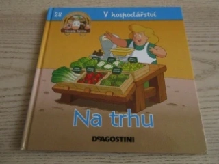 NA TRHU: V HOSPODÁŘSTVÍ, **an