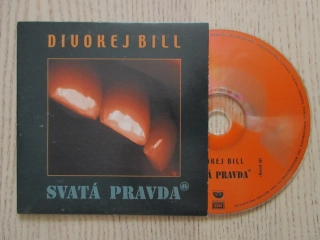 DIVOKEJ BILL, SVATÁ PRAVDA, CD HUDBA