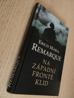 NA ZÁPADNÍ FRONTĚ KLID, ERICH MARIA REMARQUE, **an