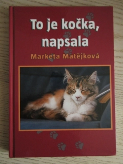 TO JE KOČKA, NAPSALA, MARKÉTA MATĚJKOVÁ, **an