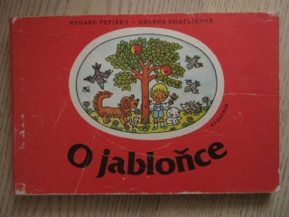 O JABLOŇCE, EDUARD PETIŠKA, HELENA ZMATLÍKOVÁ, **an