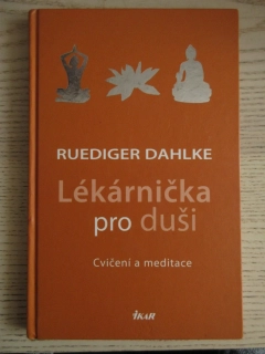 LÉKARNIČKA PRO DUŠI, RUEDIGER DAHKLE, **an