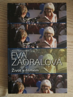 EVA ZAORALOVÁ: ŽIVOT S FILMEM, ALENA PROKOPOVÁ, **an
