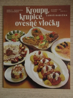 SEŠITY DOMÁCÍHO HOSPODAŘENÍ, SVAZEK 161, KROUPY, KRUPICE, OVESNÉ VLOČKY, LUBOŠ BABIČKA, **an