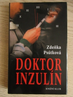 DOKTOR INZULÍN, ZDEŇKA PSŮTKOVÁ, **an