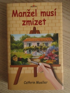 MANŽEL MUSÍ ZMIZET, CATHRIN MOELLER, **an