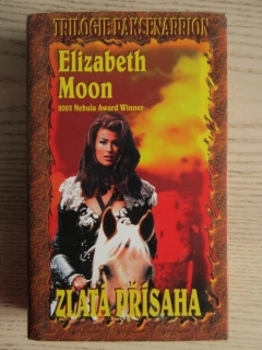 ZLATÁ PŘÍSAHA, ELIZABETH MOON, **an