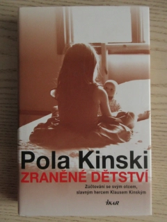 ZRANĚNÉ DĚTSTVÍ, POLA KINSKI, **an