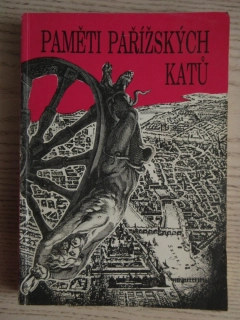 PAMĚTI PAŘÍŽSKÝCH KATŮ, CHARLES HENRY SANSON, **an