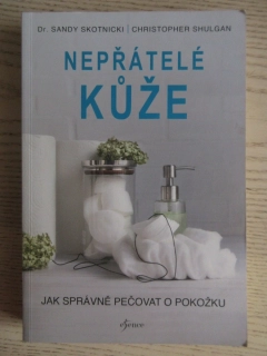 NEPŘÁTELÉ KŮŽE, CHRISTOPHER SHULGAN, SANDY SKOTNICKI, **an