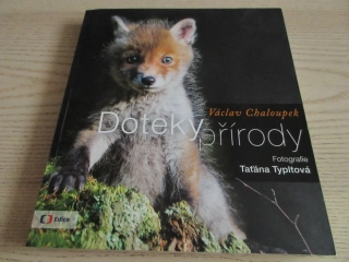 DOTEKY PŘÍRODY, VÁCLAV CHALOUPEK, **an