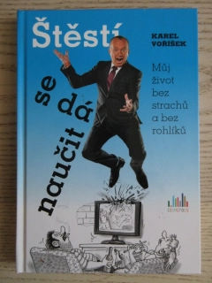 ŠTĚSTÍ SE DÁ NAUČIT, KAREL VOŘÍŠEK, **an