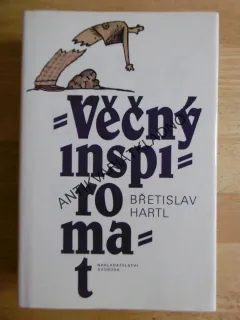 VĚČNÝ INSPIROMAT, BŘETISLAV HARTL, **an