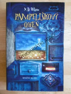 PAMPELIŠKOVÝ OHEŇ, N.D. WILSON, **an