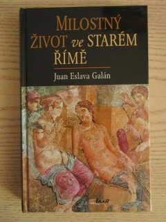 MILOSTNÝ ŽIVOT VE STARÉM ŘÍMĚ, JUAN ESLAVA GALÁN, **an