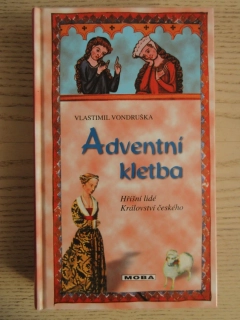 ADVENTNÍ KLETBA, VLASTIMIL VONDRUŠKA, **an