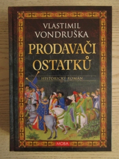 PRODAVAČI OSTATKŮ, VLASTIMIL VONDRUŠKA, **an