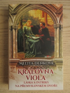 KRÁLOVNA VIOLA, MELITA DENKOVÁ, **an