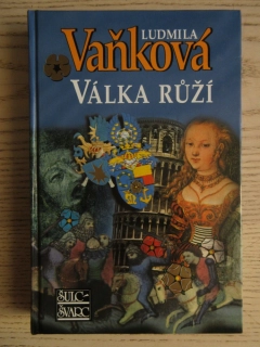 VÁLKA RŮŽÍ, LUDMILA VAŇKOVÁ, **an