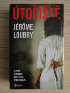 ÚTOČIŠTĚ, JÉROME LOUBRY, **an