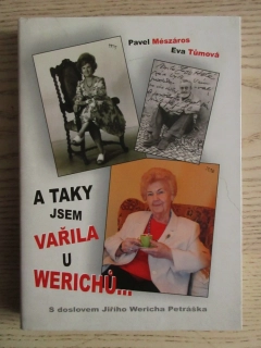 A TAKY JSEM VAŘILA U WERICHŮ..., PAVEL MÉSZÁROS, EVA TŮMOVÁ, **an