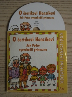 O ČERTÍKOVI HONZÍKOVI, JAK PEDRO VYSVOBODIL PRINCEZNU, KRÁLOVSTVÍ POHÁDEK 86., CD MLUVENÉ SLOVO