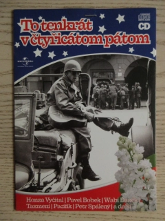 TO TENKRÁT V ČTYŘICÁTOMPÁTOM, HJONZA VYČÍTAL, P. BOBEK, WABI DANĚK, AJ., CD HUDBA