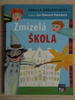 ZMIZELÁ ŠKOLA, DANIELA KROLUPPEROVÁ, **an